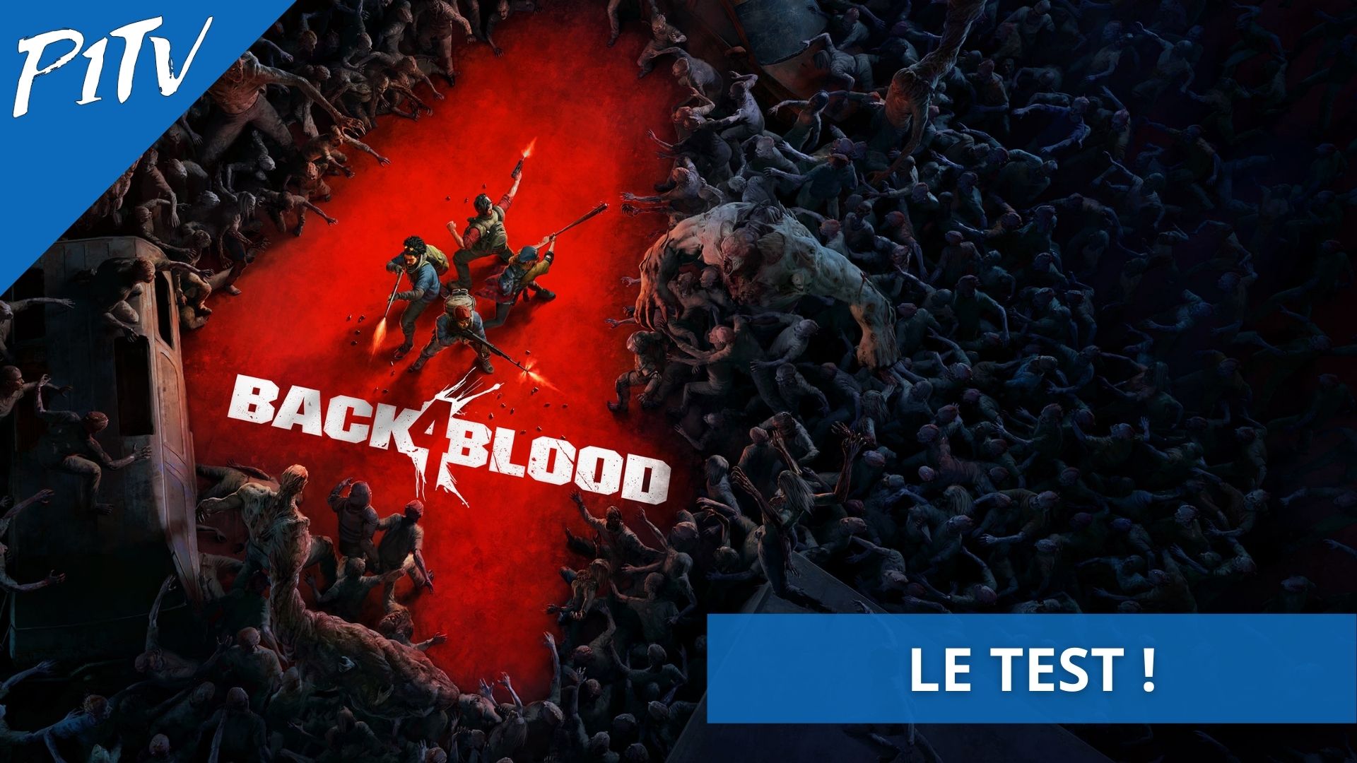 Test de Back 4 Blood – Un digne hériter de Left 4 Dead ? Oui et non !